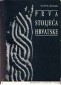 Neven Budak: Prva stoljeća Hrvatske, Zagreb 1994