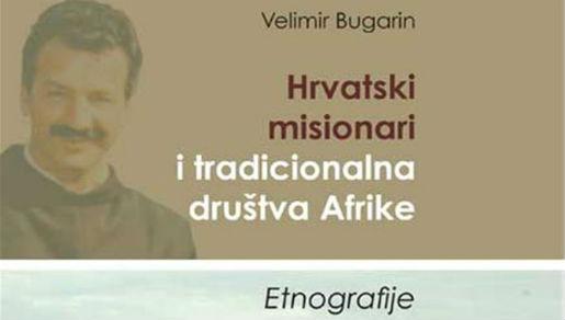 Hrvatski misionari i tradicionalna društva Afrike Hrvatski misionari i tradicionalna društva Afrike